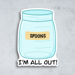 All Out of Spoons Sticker