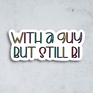 with a guy but still bi